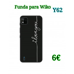 Funda para Wiko Y62 Te quiero